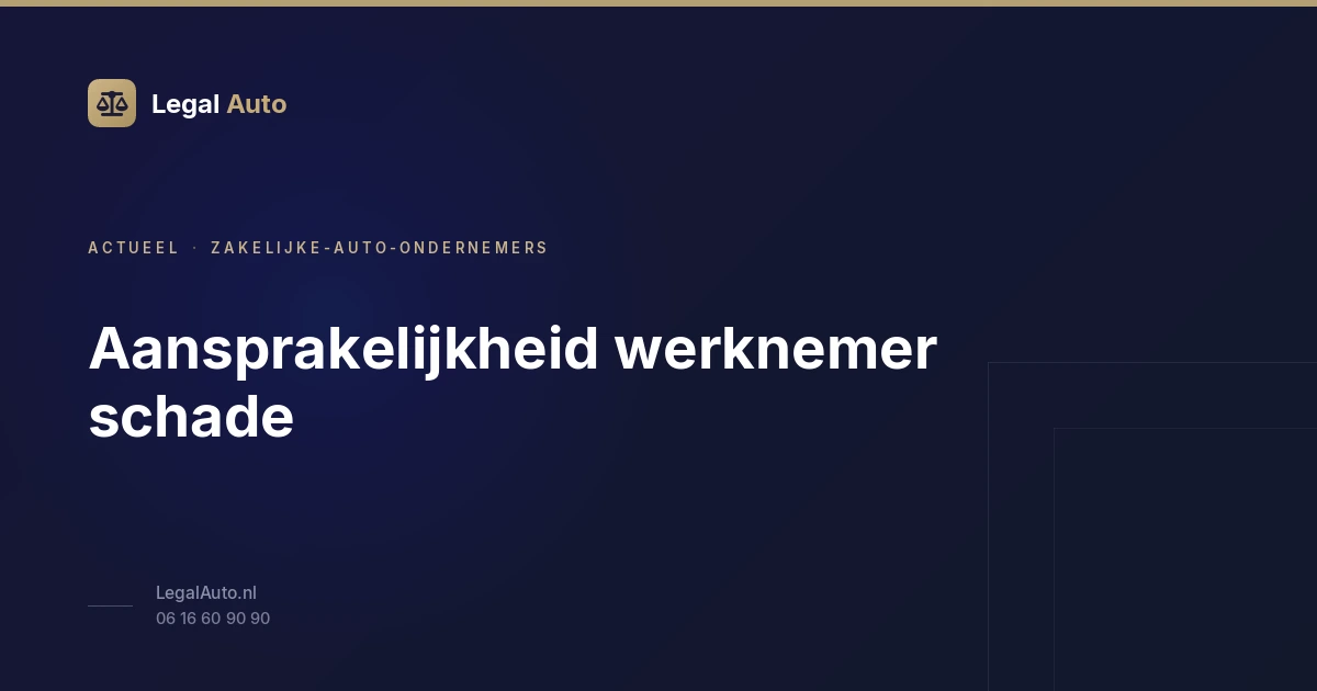 Aansprakelijkheid werknemer schade