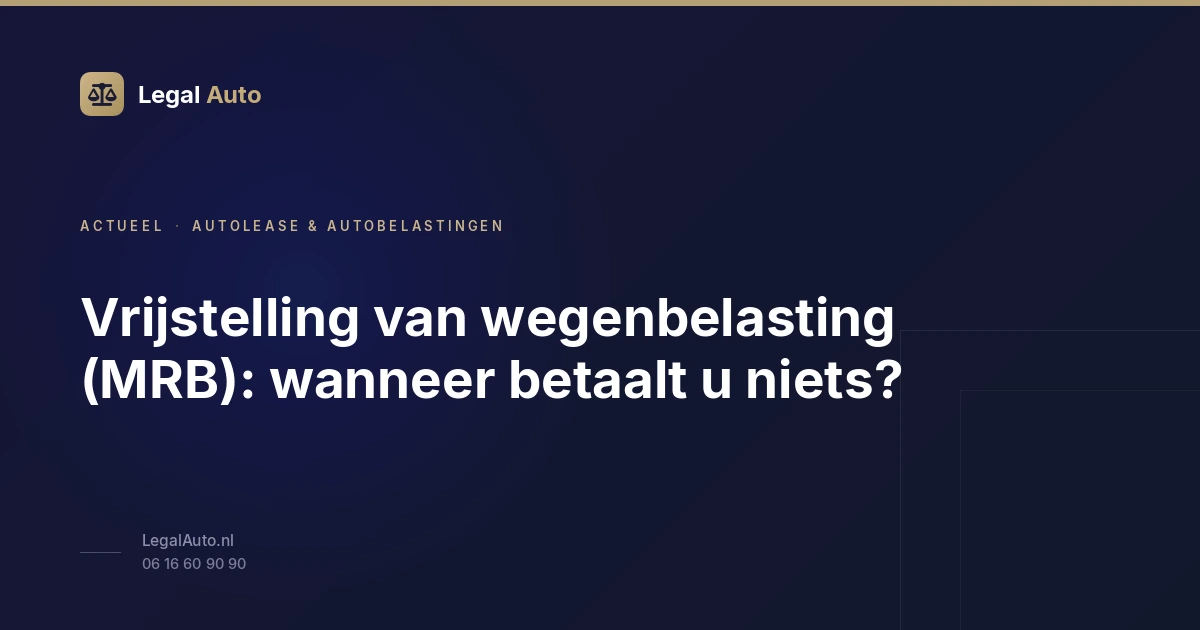 Vrijstelling van wegenbelasting (MRB): wanneer betaalt u niets?