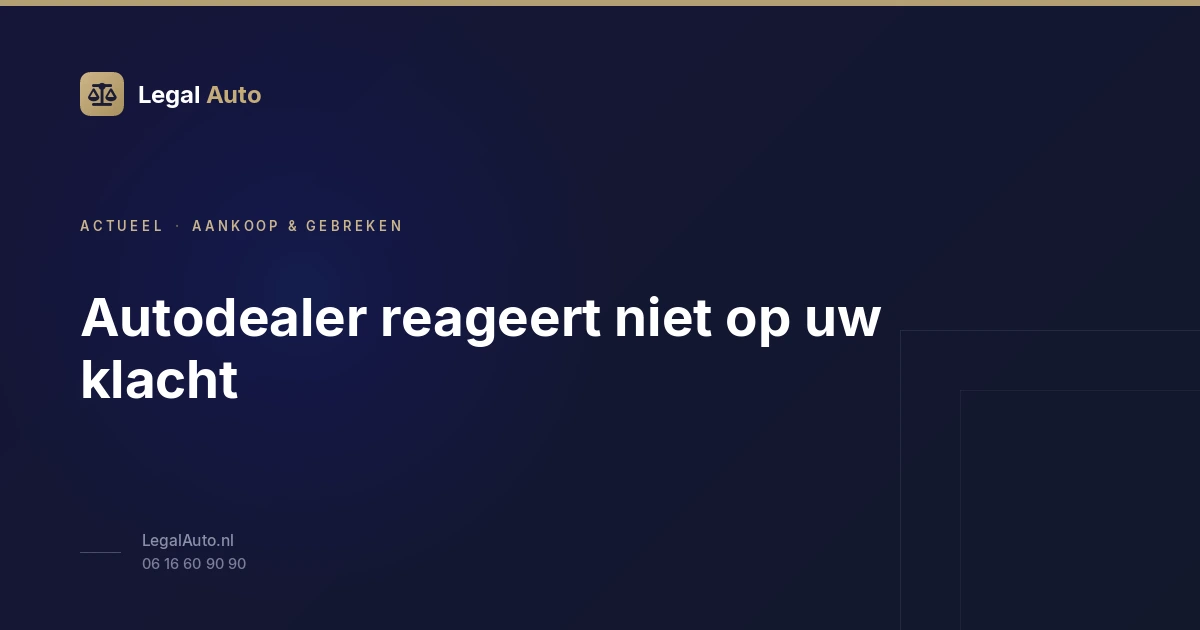 Autodealer reageert niet op uw klacht