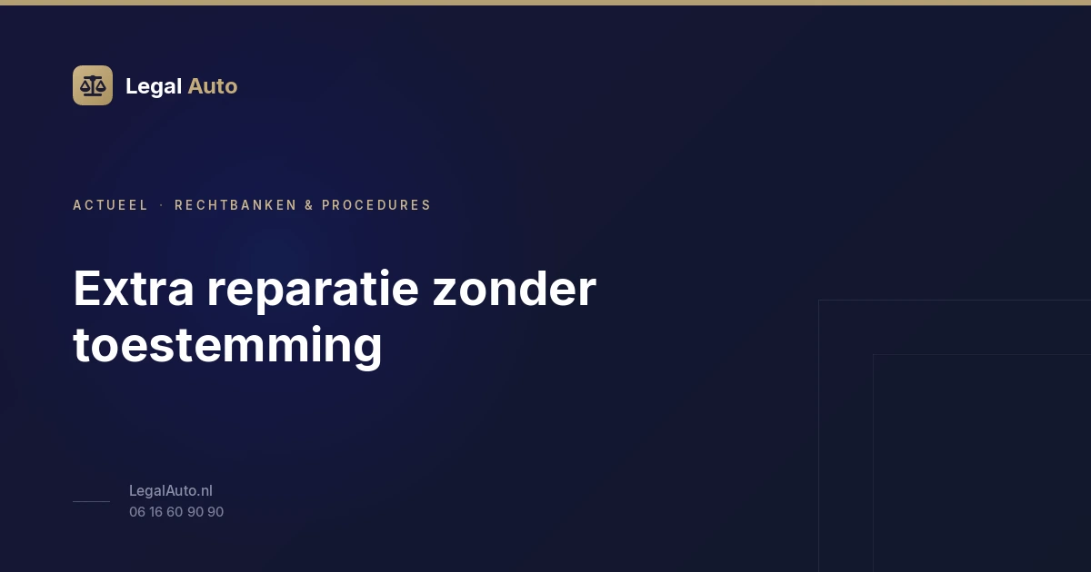 Extra reparatie zonder toestemming